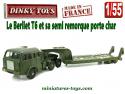 Le Berliet T6 et sa semi remorque porte char miniature Dinky Toys au 1/55e